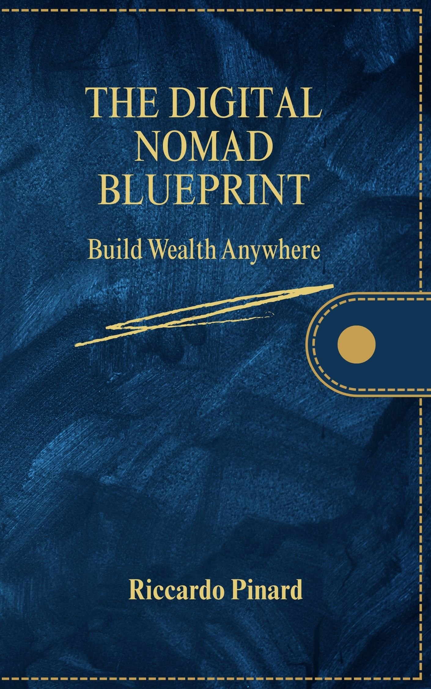 The Digital Nomad Blueprint